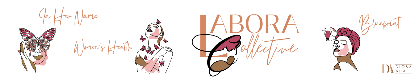 Labora Collective — In Her Name · Women's Health · The Blueprint — A Diosa Ara Initiative